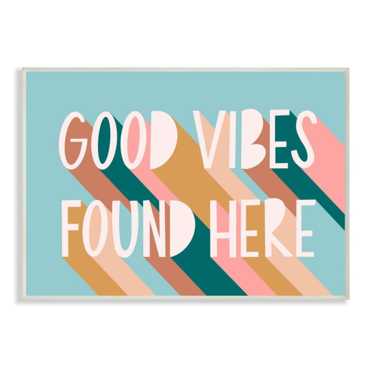 Stupell Industries Good Vibes Found Here Quote Pastel Color Pop Wall Plaque